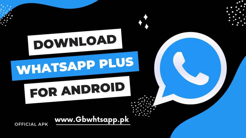 whatsapp plus, whatsapp plus apk, whatsapp plus apk download, whatsapp plus download
